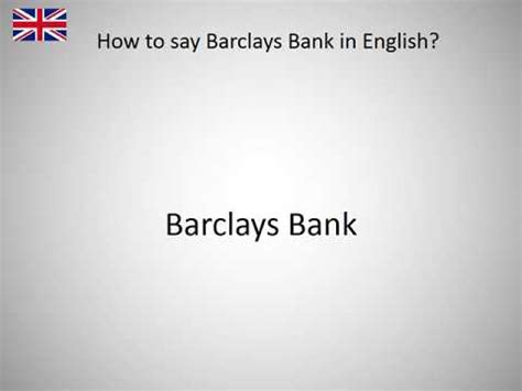 How To Say Barclays .